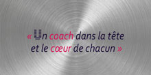 Un coach dans la tête et le cœur de chacun